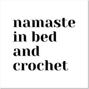 Namaste In Bed And Crochet Posters and Art